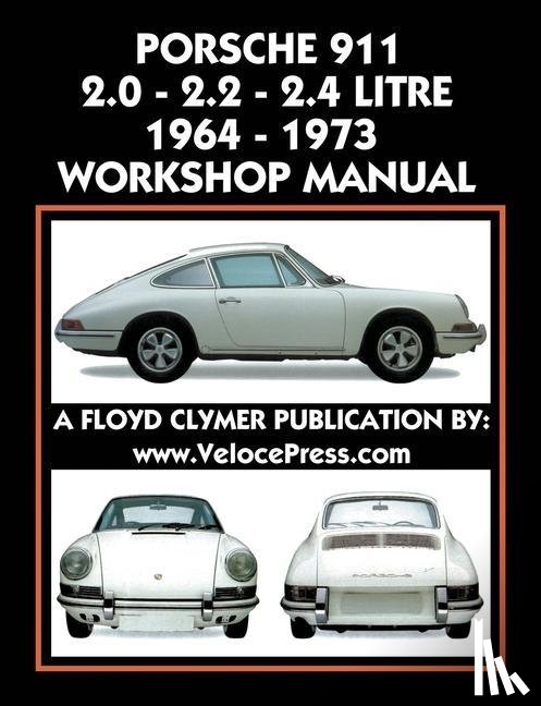 Clymer, Floyd - Porsche 911 2.0 - 2.2 - 2.4 Litre 1964-1973 Workshop Manual