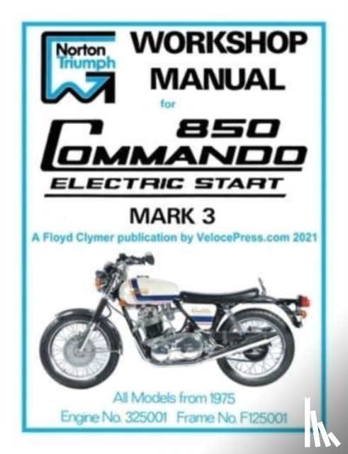 Clymer, Floyd - Norton Workshop Manual for 850 Commando Electric Start Mark 3 from 1975 Onwards (Part Number 00-4224)