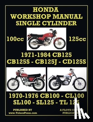 Clymer, Floyd - HONDA 100cc & 125cc SINGLE CYLINDER 1970-1984 WORKSHOP MANUAL