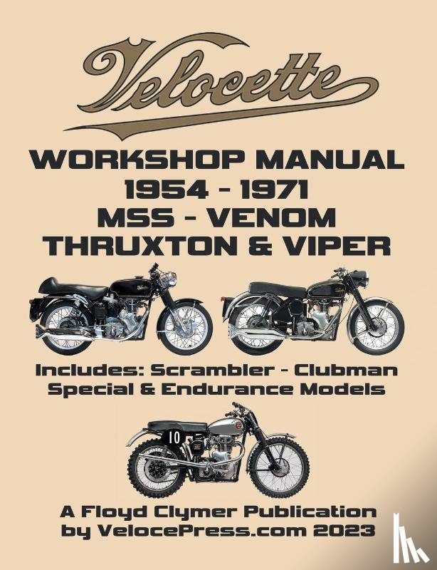 Clymer, Floyd - VELOCETTE 500cc & 350cc MSS, VENOM, THRUXTON & VIPER 1954-1971 WORKSHOP MANUAL & ILLUSTRATED PARTS MANUAL
