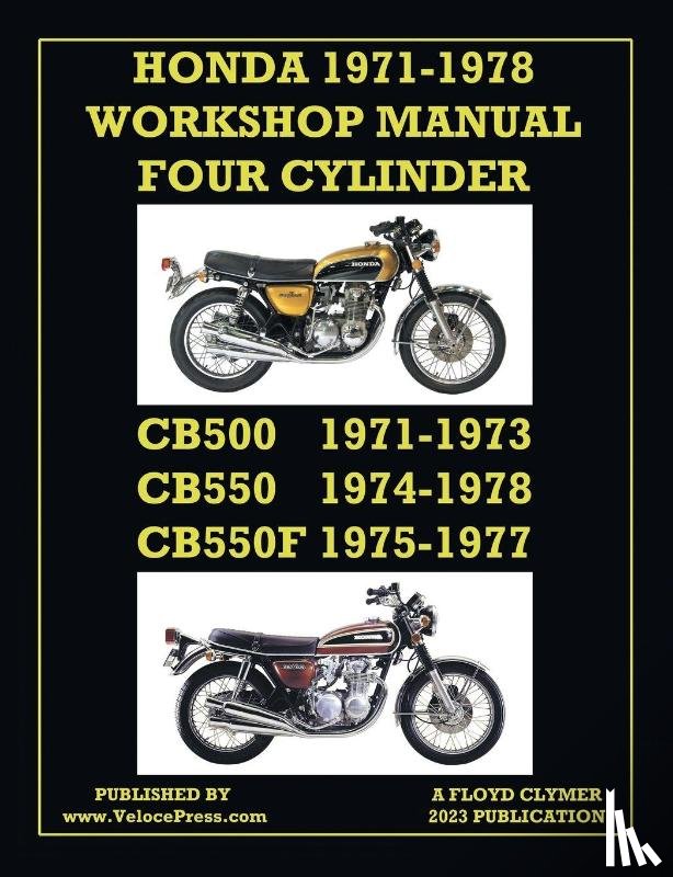 Clymer, Floyd - Honda 1971-1978 Workshop Manual 4-Cylinder Cb500, Cb550 & Cb550f Super Sport