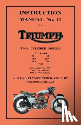 Clymer, Floyd - TRIUMPH 1956-1962 PRE-UNIT 650cc & 500cc TWINS - FACTORY MANUAL No.17