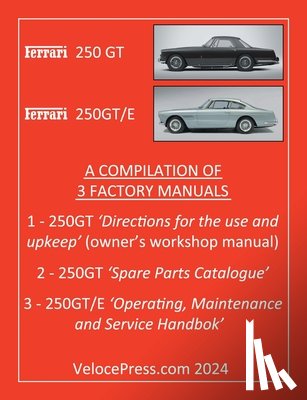 Clymer, Floyd - Ferrari 250 GT & 250 Gt/E - A Compilation of Three Factory Manuals