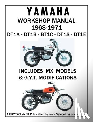Clymer, Floyd - YAMAHA 250cc 1968-1971 DT1A - DT1B - DT1C - DT1S - DT1E WORKSHOP MANUAL INCLUDING MX MODELS & GYT MODIFICATIONS