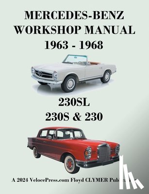 Clymer, Floyd - Mercedes-Benz 230sl, 230s & 230 Models 1963-1968 Workshop Manual