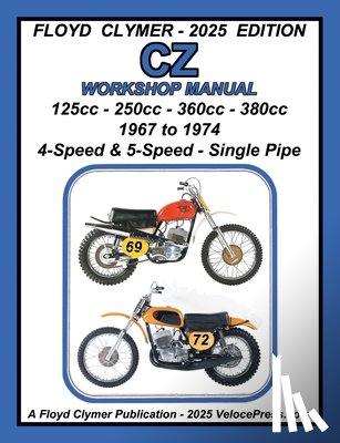 Clymer, Floyd - CZ 125cc - 250cc - 360cc - 380cc WORKSHOP MANUAL 1967-1974 SINGLE EXHAUST