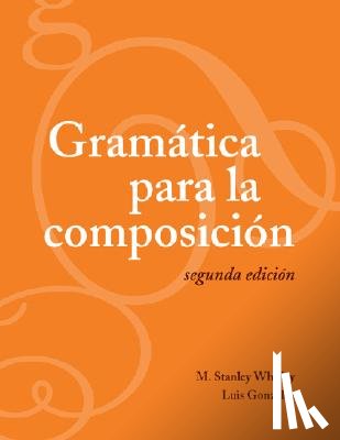 M. Stanley Whitley, Luis Gonzalez - Gramatica para la composicion