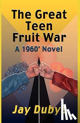 Dubya, Jay - GRT TEEN FRUIT WAR A 1960 NOVE