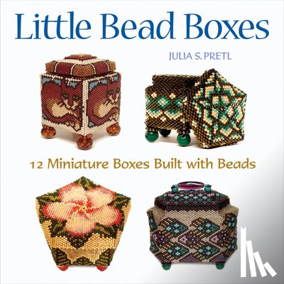 Pretl, Julia - Little Bead Boxes