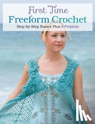 Hubert, Margaret - Hubert, M: First Time Freeform Crochet