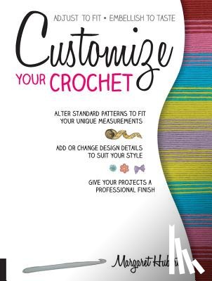 Margaret Hubert - Customize Your Crochet