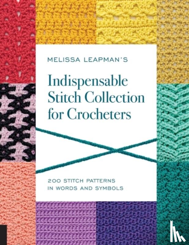 Leapman, Melissa - Melissa Leapman's Indispensable Stitch Collection for Crocheters