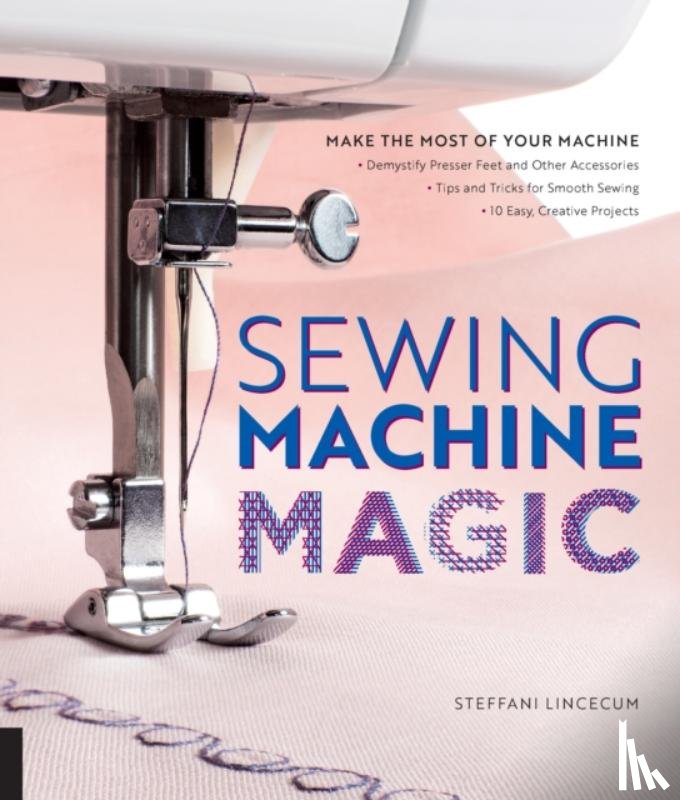 Lincecum, Steffani - Sewing Machine Magic