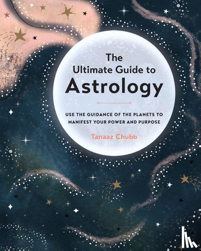 Chubb, Tanaaz - The Ultimate Guide to Astrology