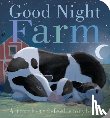 Hegarty, Patricia - Good Night, Farm: A Touch-And-Feel Storybook