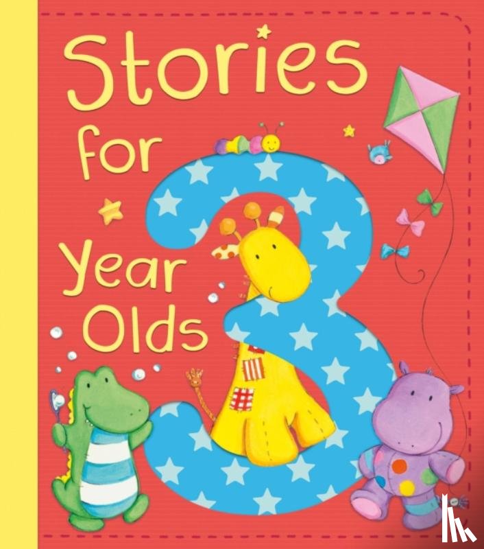 Bedford, David, Fox, Diane, Fox, Christyan, Freedman, Claire - Stories for 3 Year Olds