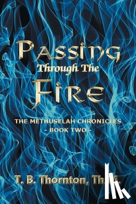 Thornton, Th M. T. B. - Passing Through The Fire