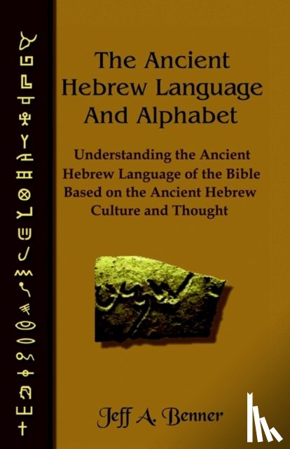 Benner, Jeff A. - The Ancient Hebrew Language and Alphabet