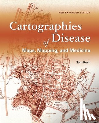 Koch, Tom - Cartographies of Disease