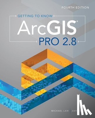 Law, Michael, Collins, Amy - Getting to Know ArcGIS Pro 2.8