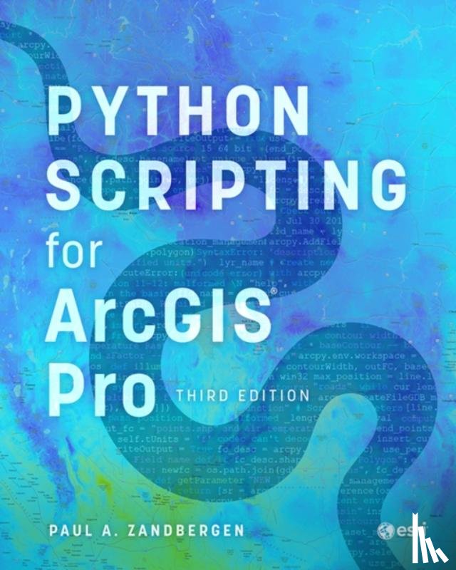 Zandbergen, Paul A. - Python Scripting for ArcGIS Pro