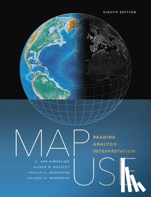 Kimerling, A. Jon - Map Use: Reading, Analysis, Interpretation