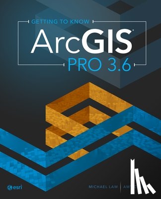 Law, Michael - Getting to Know ArcGIS Pro 3.6