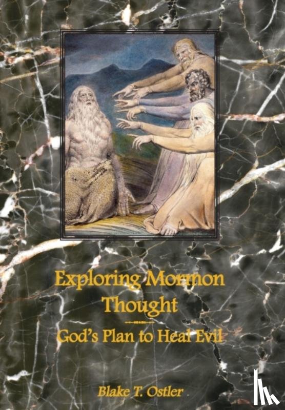 Ostler, Blake T - Exploring Mormon Thought