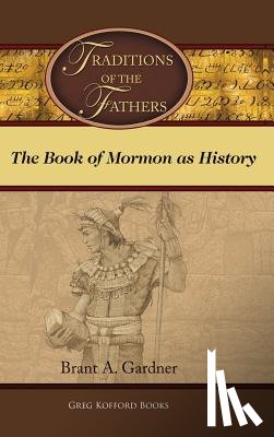 Gardner, Brant a - Traditions of the Fathers
