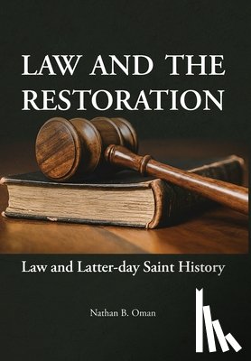 Oman, Nathan B. - Oman, N: Law and the Restoration