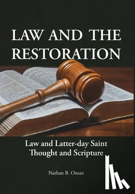 Oman, Nathan B. - Oman, N: Law and the Restoration