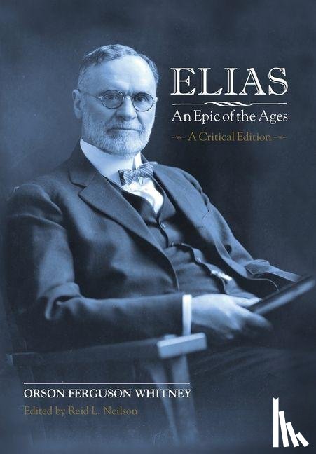 Whitney, Orson Ferguson - Whitney, O: Elias-An Epic of the Ages