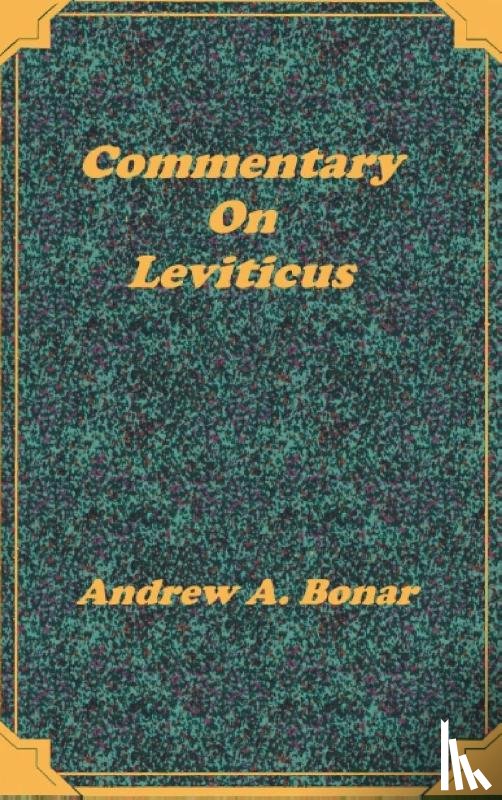 Bonar, Andrew Alexander - Commentary on Leviticus