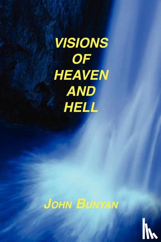 Bunyan, John - Visions of Heaven and Hell