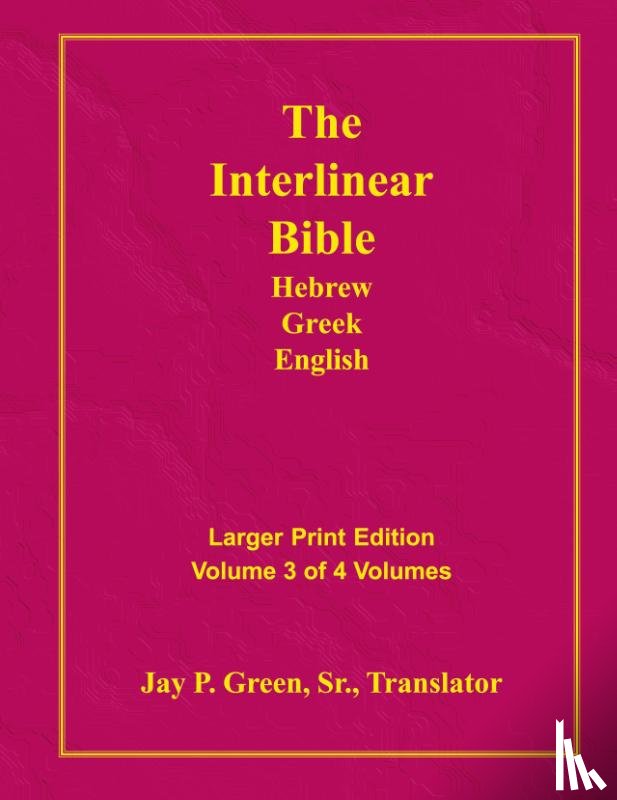  - Interlinear Hebrew Greek English Bible-PR-FL/OE/KJV Large Print Volume 3