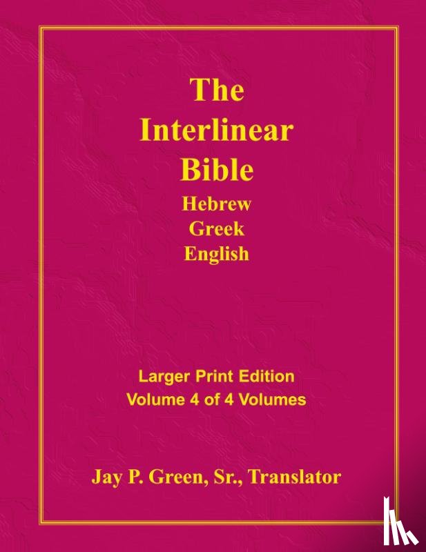  - Interlinear Hebrew Greek English Bible-PR-FL/OE/KJV Large Print Volume 4