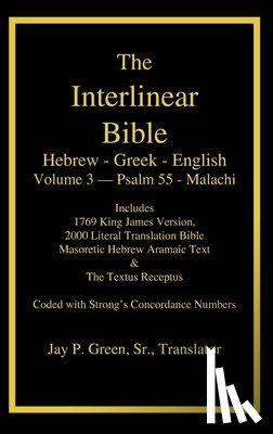 Green, Jay Patrick - Interlinear Hebrew Greek English Bible-PR-FL/OE/KJ Volume 4 Psalm 55-Malachi