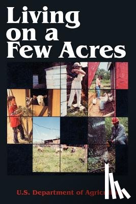 U S Department of Agriculture - Living on a Few Acres