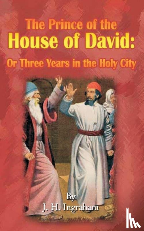 Ingraham, J H - The Prince of the House of David