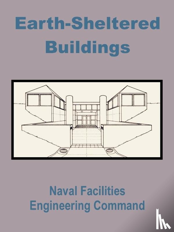 Naval Facilities Engineering Command - Earth-Sheltered Buildings