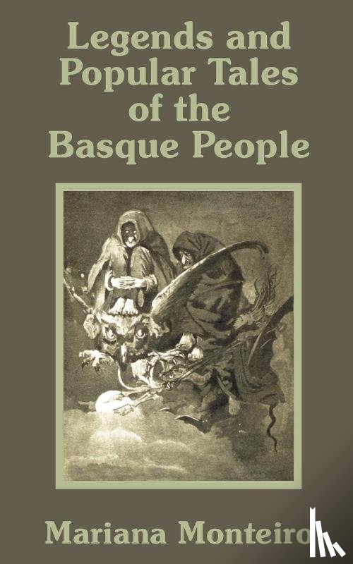 Monteiro, Mariana - Legends and Popular Tales of the Basque People