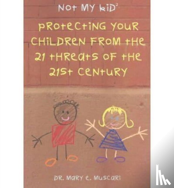 Muscari, Mary - Not My Kid 2