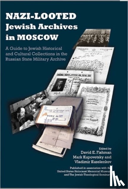  - Nazi-Looted Jewish Archives in Moscow