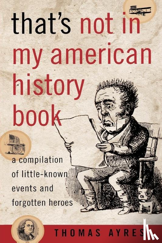 Ayres, Thomas - That's Not in My American History Book