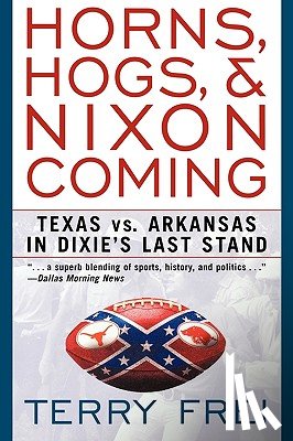 Frei, Terry - HORNS HOGS & NIXON COMING