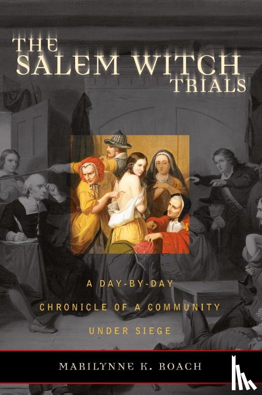 Roach, Marilynne K. - The Salem Witch Trials