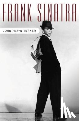 Turner, John Frayn - Frank Sinatra