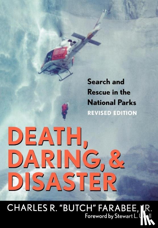 Farabee, Charles R. "Butch" - Death, Daring, and Disaster