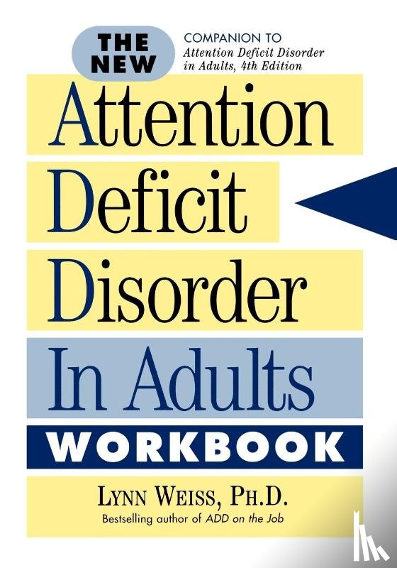 Weiss, Lynn - The New Attention Deficit Disorder in Adults Workbook