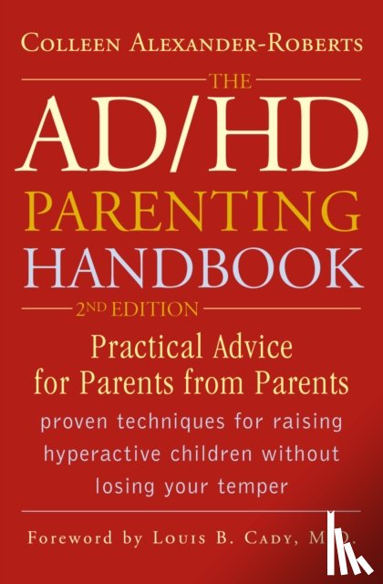 Alexander-Roberts, Colleen - The ADHD Parenting Handbook